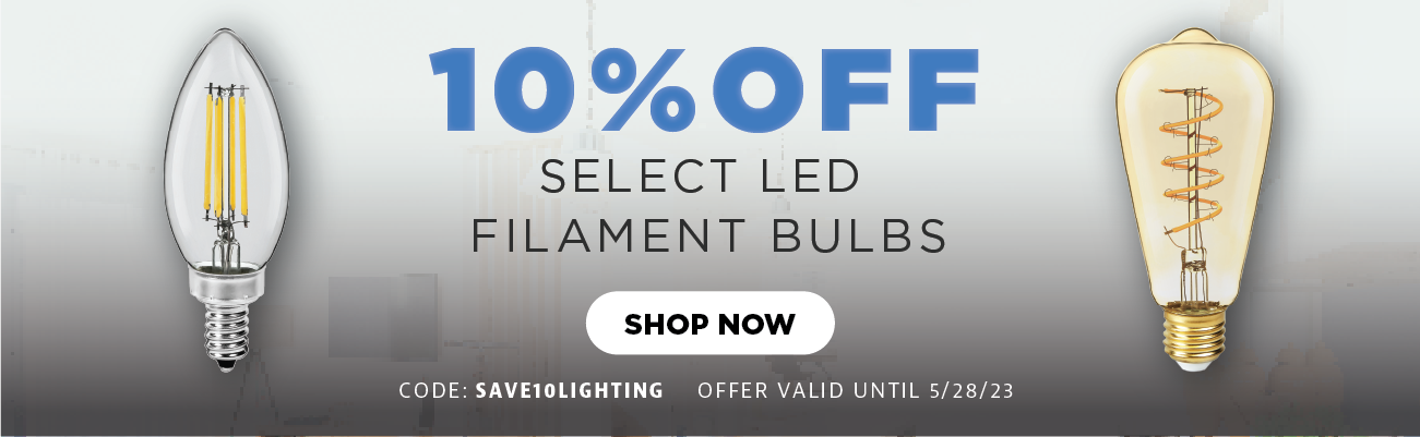 10 Percent Off Select LED Filament Bulbs