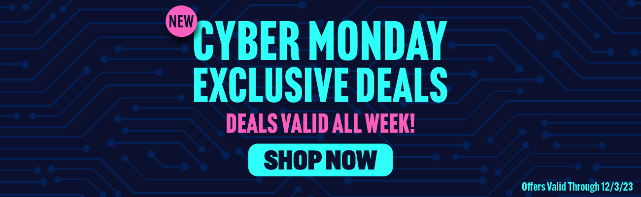 Exclusive Cyber Monday Deals